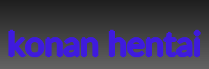 konan hentai